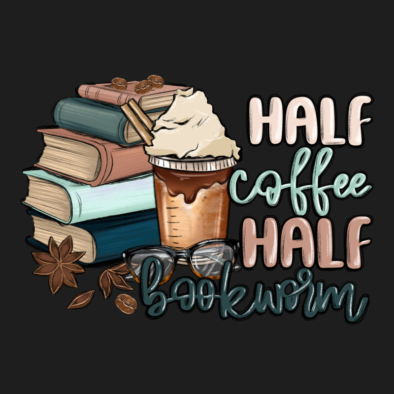Half Coffee Half Bookworm Classic Tee by MaliasSmallBusiness | Teevron