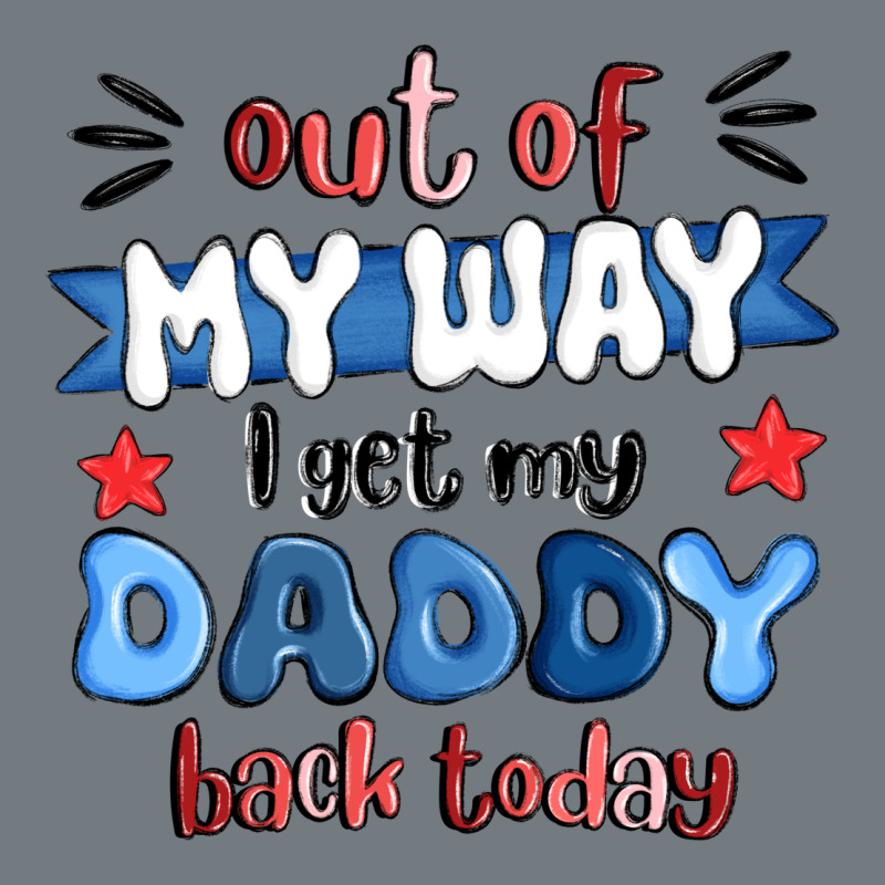 Out Of My Wat ı Get My Daddy Back Today Heavyweight Sweatshirt by MaliasSmallBusiness | Teevron