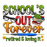 schools out forever | Teevron