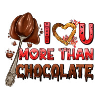 I Love You More Than Chocolate Premium Tee | Teevron