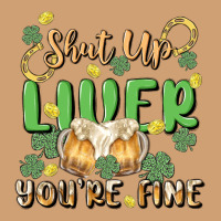 Shut Up Liver You're Fine Vintage Tee | Teevron
