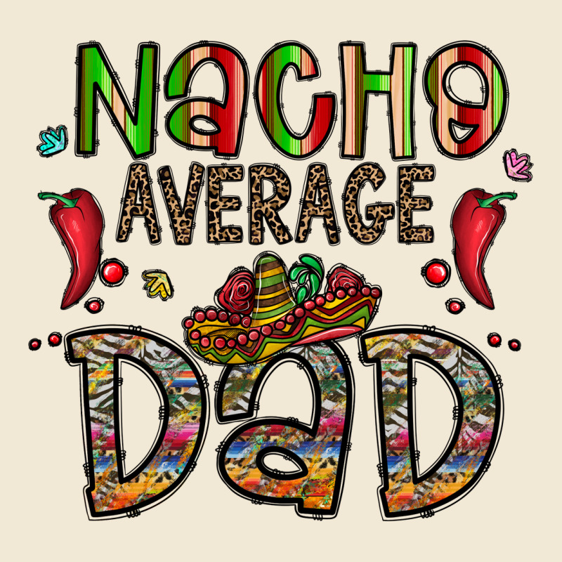 Nacho Average Dad Ladies Tee by CowhideDigitalArt | Teevron