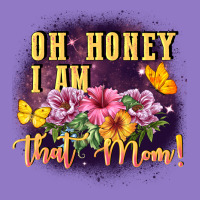 Oh Honey I Am That Mom Urban Hoodie | Teevron