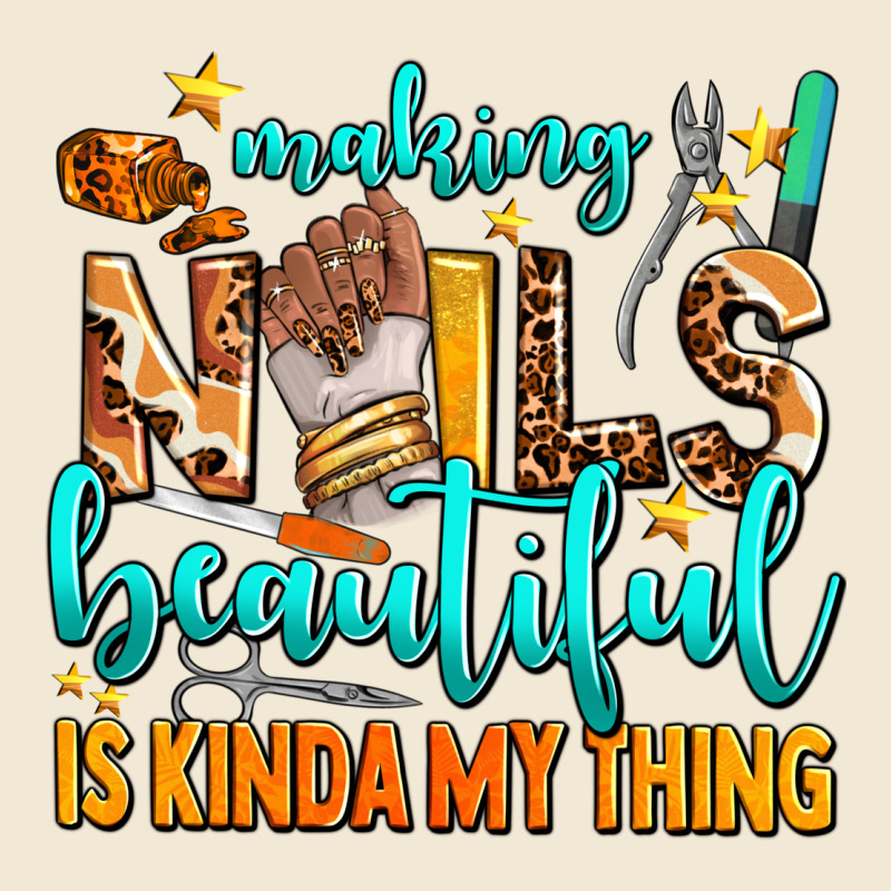 Making Nails Beautiful Is Kinda My Thing Premium Tee by AdoDesignShop | Teevron