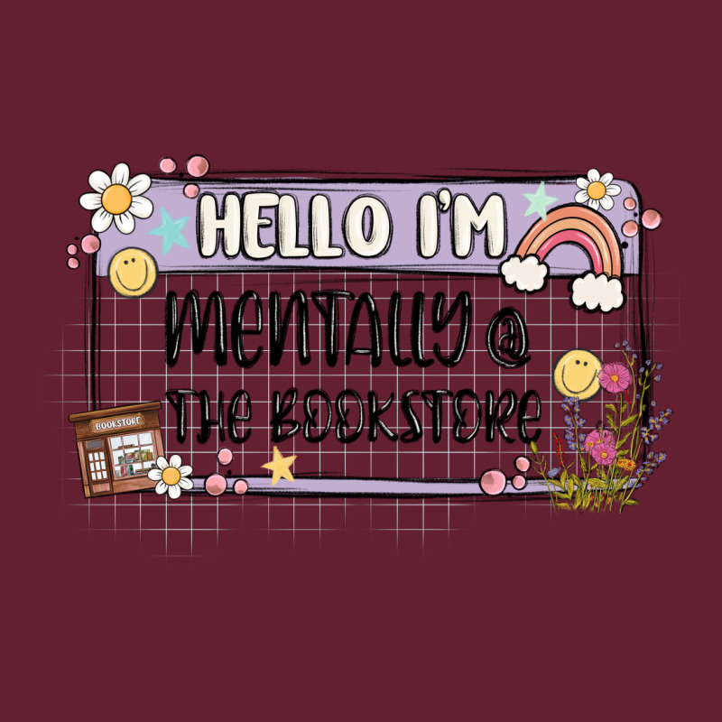 Hello Im Mentally At The Bookstore Classic Tee by MaliasSmallBusiness | Teevron