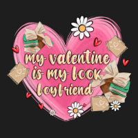 My Valentine Is My Look Boyfriend Classic Tee | Teevron