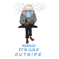 Bernie it's Cold Outside | Teevron