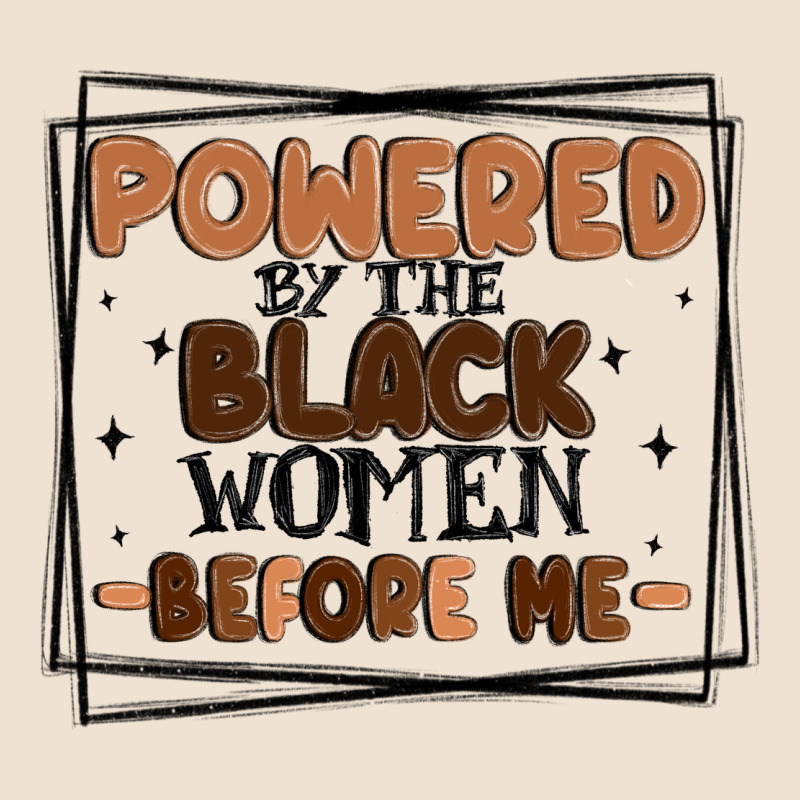 Powered By The Black Women Before Me Urban Heavy Tee by MaliasSmallBusiness | Teevron