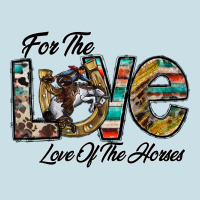 For The Love Love Of The Horses Ladies Tee | Teevron