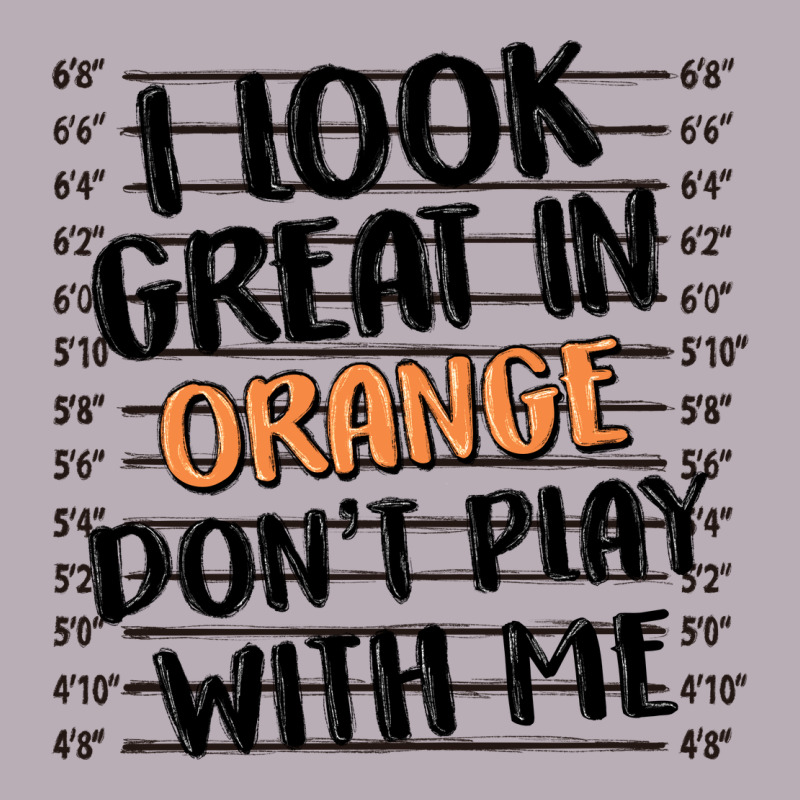 I Look Great In Orange Don't Play With Me Vintage Tee by MaliasSmallBusiness | Teevron