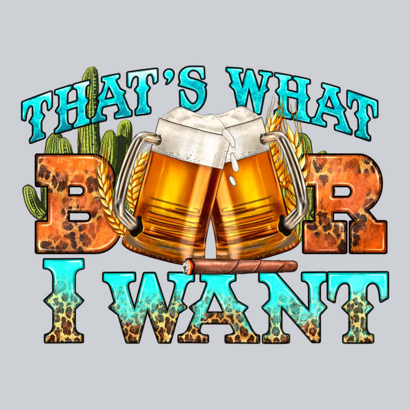 Western Beer Thats What I Want Heavyweight Sweatshirt by NancyCooperArtShop | Teevron