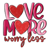 love more worry less | Teevron