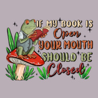 If My Book Is Open Your Mouth Should Be Closed Malia Vintage Tee | Teevron