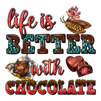 Life Is Better With Chocolate Premium Tee | Teevron