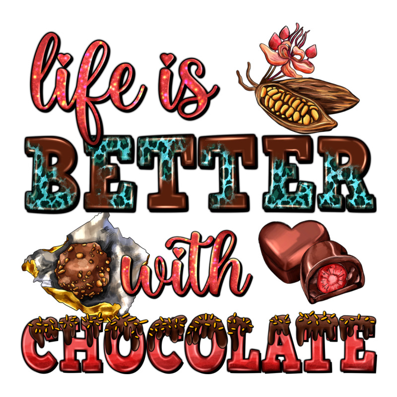 Life Is Better With Chocolate Premium Tee by AdoDesignShop | Teevron