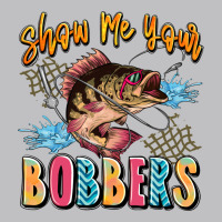 Show Me Your Bobbers Classic Tee | Teevron