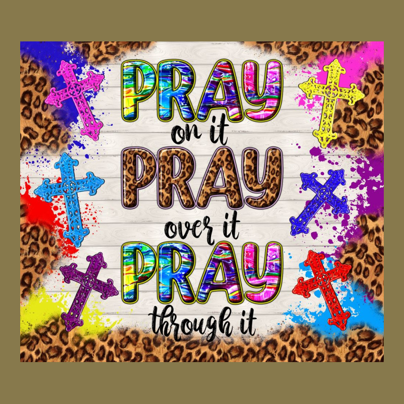Pray On It Pray Over It Pray Through It Premium Hoodie by TumblerDesignByShophia | Teevron