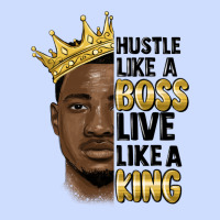 Hustle Like A Boss Live Like A King Malia Urban Heavy Tee | Teevron