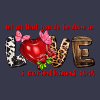 Let All That You Do Be Done In Love I Corinthians Long Sleeve Tee | Teevron