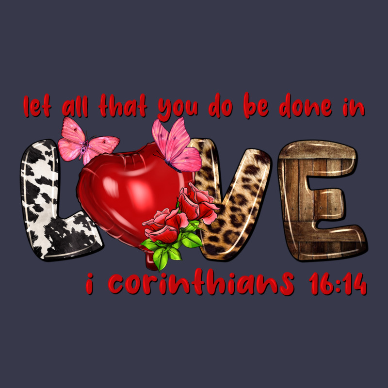 Let All That You Do Be Done In Love I Corinthians Long Sleeve Tee by NancyCooperArtShop | Teevron