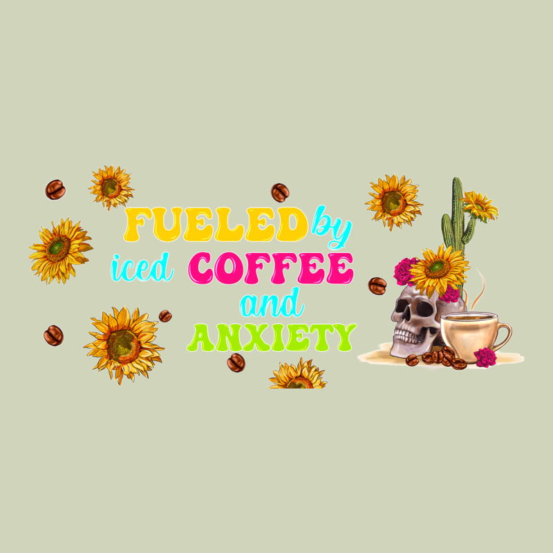 Fueled By ıced Coffee And Anxiety Heavyweight Hoodie by TumblerDesignByShophia | Teevron