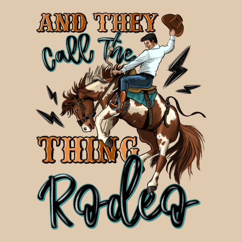 And They Call The Thing Rodeo Cowboy Heavyweight Sweatshirt by MaliasSmallBusiness | Teevron