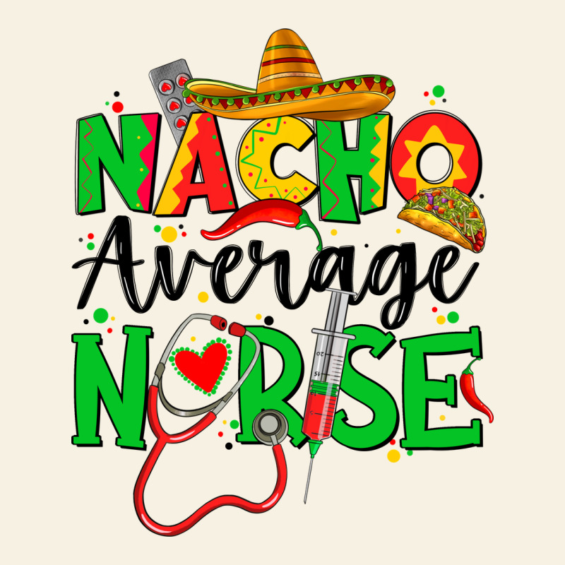 Nacho Average Nurse Vintage Tee by JahusDesignShop | Teevron