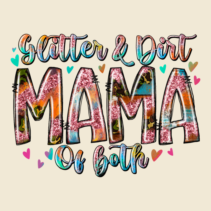 Glitter And Dirt Mama Of Both Ladies Tee by RacoonDesign | Teevron