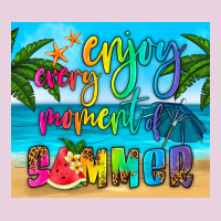 Enjoy Every Moment Of Summer Ladies Tee | Teevron