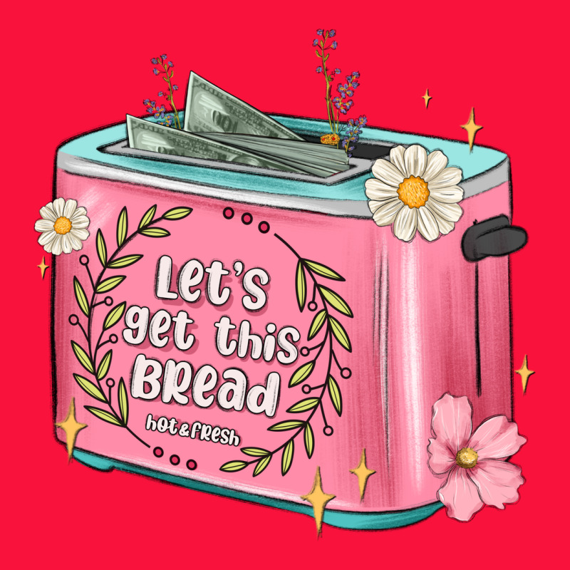 Let S Get This Bread Malia Classic Tee by MaliasSmallBusiness | Teevron