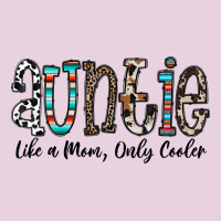 Auntie  Like A Mom, Only Cooler Ladies Tee | Teevron