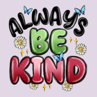 Always Be Kind Classic Tee | Teevron