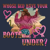 Whose Bed Have Youre Boots Been Under Heavyweight Sweatshirt | Teevron