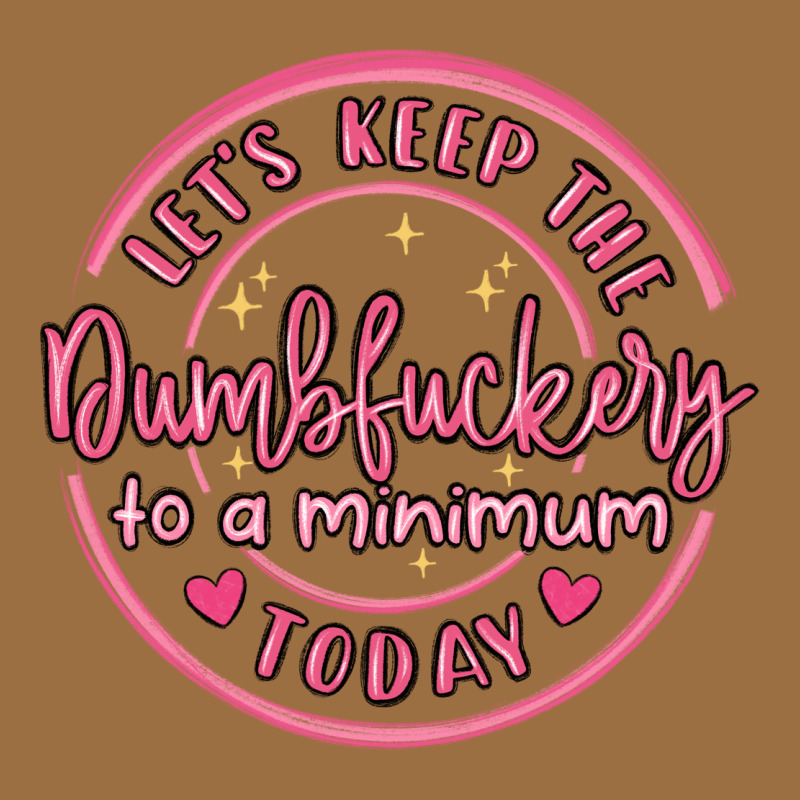 Dumbfuckery To Minimum Vintage Tee by MaliasSmallBusiness | Teevron