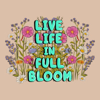 Live Life In Full Bloom Urban Heavy Tee | Teevron