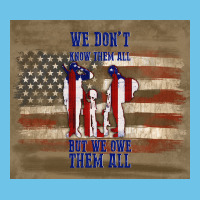 We Don't Know Them All But We Owe Them All Premium Sweatshirt | Teevron