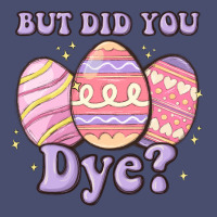 But Did You Dye Vintage Tee | Teevron