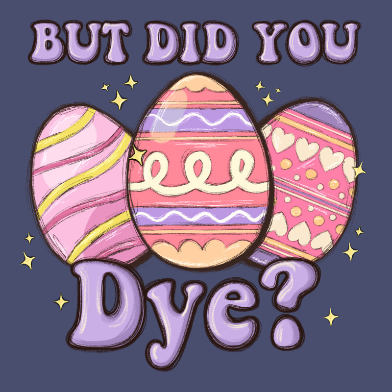 But Did You Dye Vintage Tee by MaliasSmallBusiness | Teevron