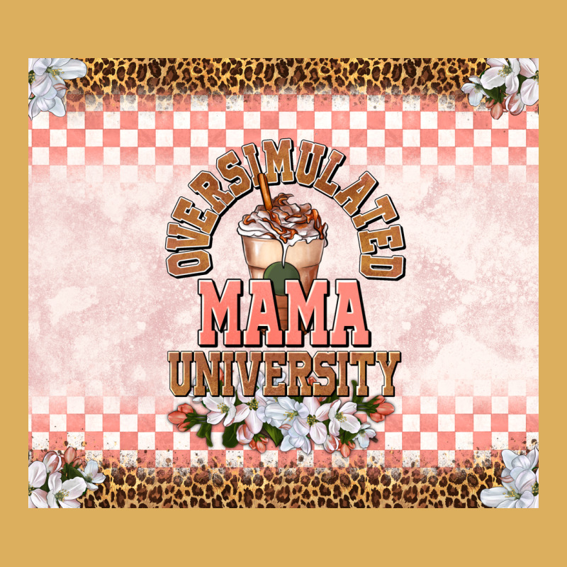 Oversimulated Mama University Premium Hoodie by TumblerDesignByShophia | Teevron
