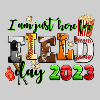 I Am Just Here For Field Day  2023 Premium Tee | Teevron