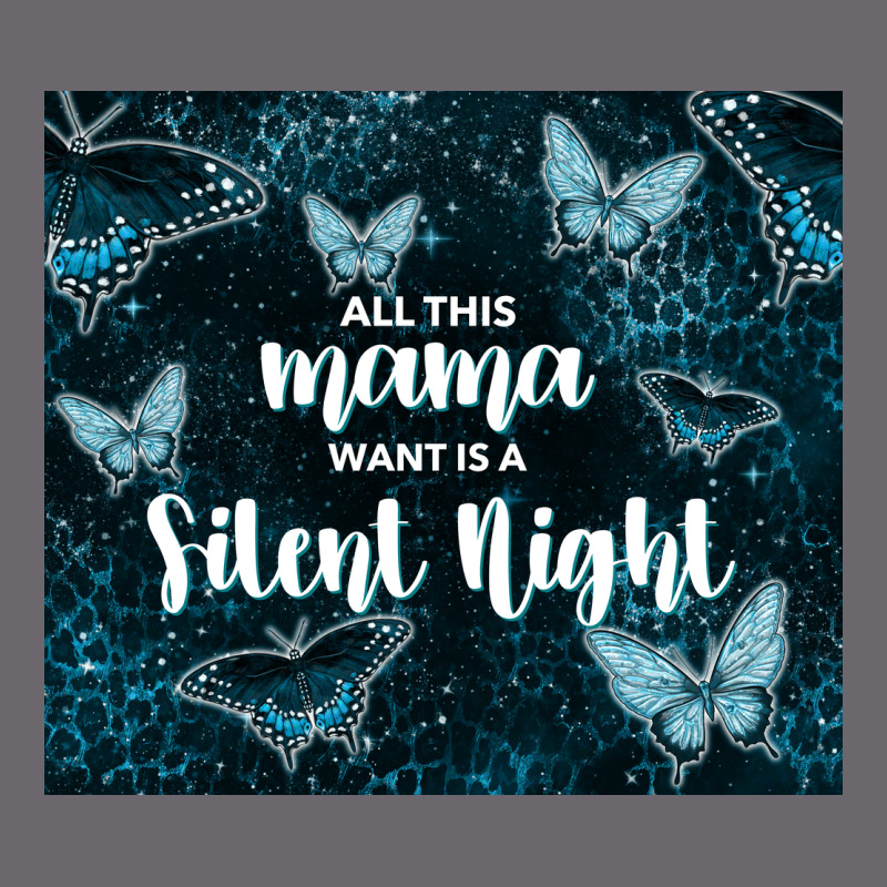 All This Mama Want Is A Silent Night Premium Sweatshirt by TumblerDesignByShophia | Teevron