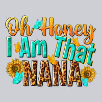 Oh Honey I Am That Nana Heavyweight Sweatshirt | Teevron