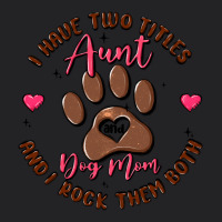 I Have Two Titles Aunt And Dog Mom Vintage Tee | Teevron