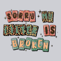 Sorry My Filter Is Broken Heavyweight Sweatshirt | Teevron