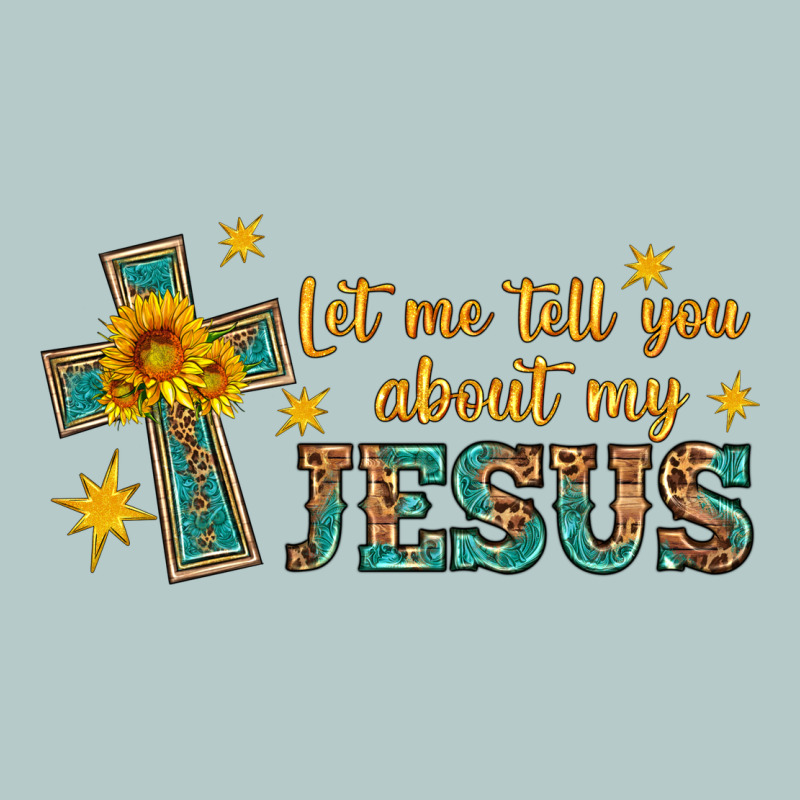 Let Me Tell You About My Jesus Heavy Core Tee by HRA Design Shop | Teevron