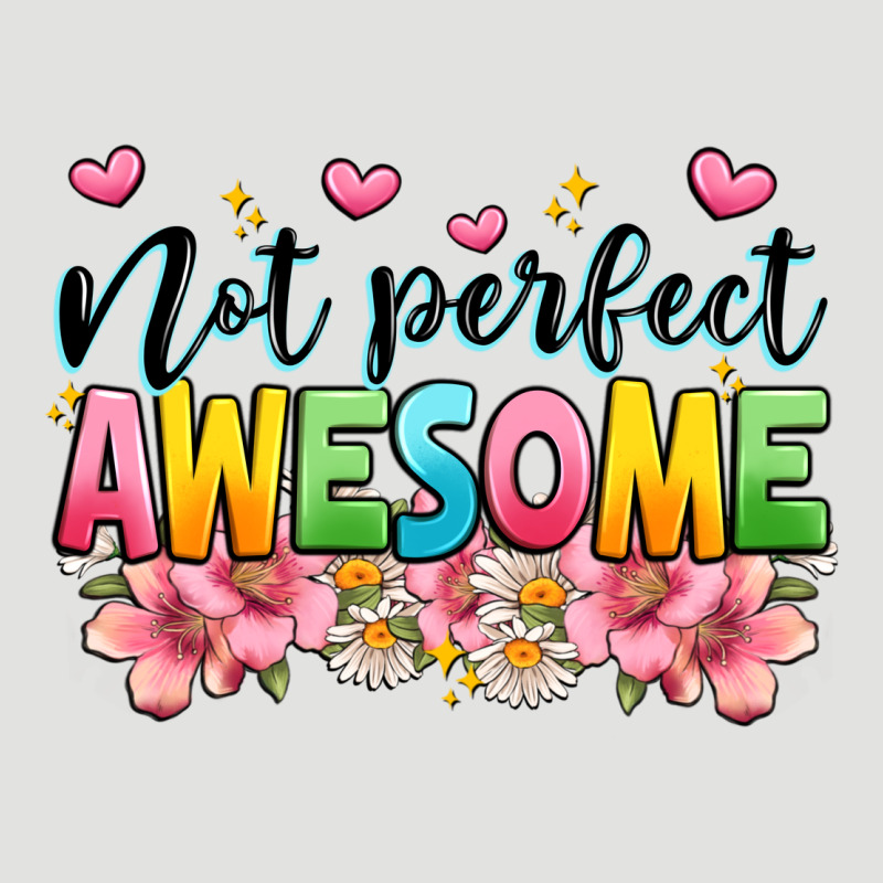 Not Perfect Awesome Classic Tee by JahusDesignShop | Teevron