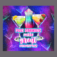 Pour Decisions Make Great Memories Premium Sweatshirt | Teevron