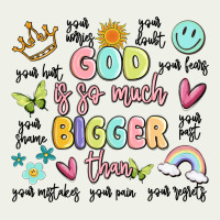 God Is So Much Bigger Than Malia Urban Heavy Tee | Teevron