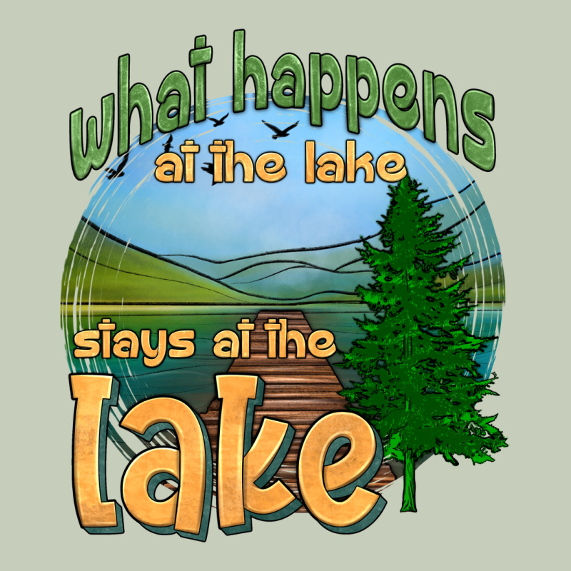 What Happens At The Lake Stays At The Lake Ladies Tee by HRA Design Shop | Teevron
