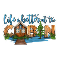 Life Is Better At The Cabin Ladies Tee | Teevron